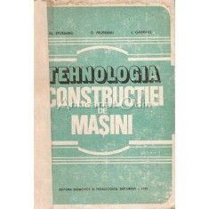 Tehnologia Constructiei De Masini - Al. Epureanu, O. Pruteanu, I. Gavrilas