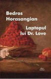 Laptopul lui Dr. Love - Bedros Horasangian