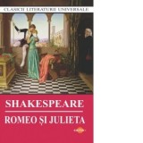 Romeo si Julieta - William Shakespeare, Stefan Octavian Iosif