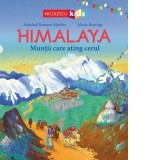 Himalaya. Muntii care ating cerul - Soledad Romero Marino, Maria Beorlegi