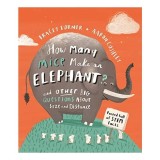 How Many Mice Make an Elephant and Other Big Questions