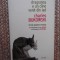 CHARLES BUKOWSKI - DRAGOSTEA E UN CAINE VENIT DIN IAD * 61 POEME EROTICE , 2007*