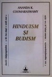 Hinduism si Budism - Ananda K. Coomaraswamy, Editura Timpul, 1997, Spiritualitate si Ezoterism