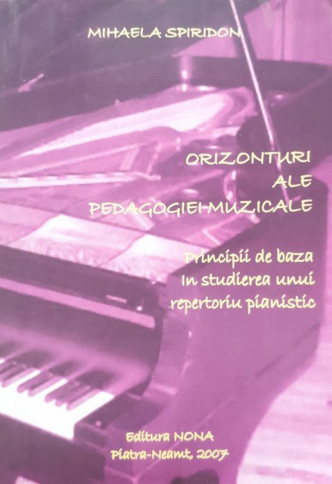 Orizonturi Ale Pedagogiei Muzicale - Mihaela Spiridon ,557375