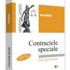 Contractele speciale. Curs universitar Ed.8 - Florin Motiu