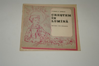 Crestem in lumina - Corneliu Serban foto