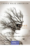 Speak. Cuvintele nerostite - Laurie Halse Anderson, 2022