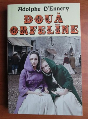 Adolphe D&amp;#039;Ennery - Doua orfeline foto