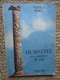 VINTILA HORIA - DUMNEZEU S-A NASCUT IN EXIL - Editura Europa, 1990, 210 p.