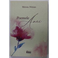 POEMELE ANEI de MIRCEA PETEAN , 2019