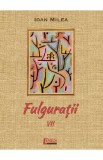 Fulguratii Vol.7 - Ioan Milea