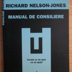 Richard Nelson Jones - Manual de consiliere. Invata ce sa spui ca sa ajuti!