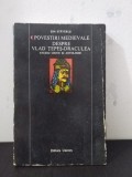 Ion Stavarus - Povestiri Medievale despre Vlad Tepes-Draculea. Studiu Critic si Antologie