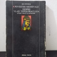 Ion Stavarus - Povestiri Medievale despre Vlad Tepes-Draculea. Studiu Critic si Antologie