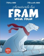 Aventurile lui Fram ursul polar. Cartea a 2-a - Curtea Veche