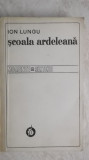 Ion Lungu - Scoala ardeleana, 1978 (vezi detalii pentru livrare in tara)