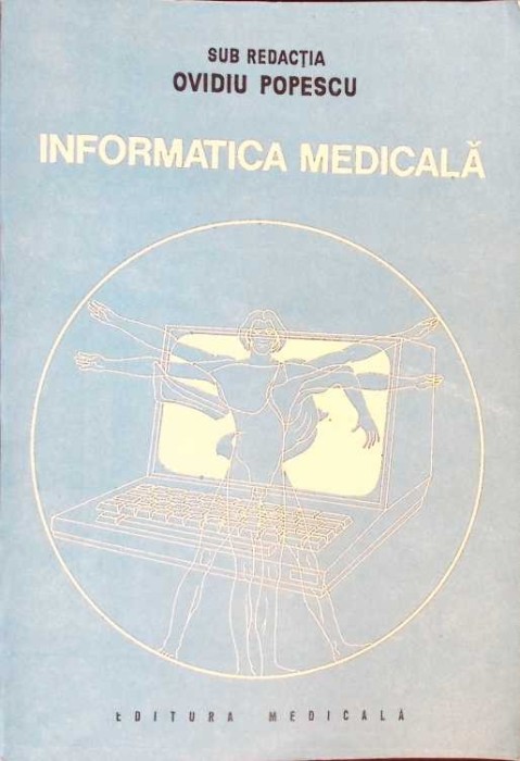 INFORMATICA MEDICALA-SUB REDACTIA OVIDIU POPESCU-265418