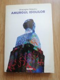 Gheorghe Grigurcu - Amurgul idolilor - Editura: Nemira, 1999