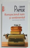 ROMANCIERUL NAIV SI SENTIMENTAL de ORHAN PAMUK , 2025
