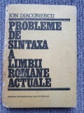 Ion Diaconescu - Probleme de sintaxa a limbii romane actuale, 1989, 292 pag