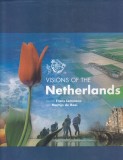 Visions of the Netherlands de Martijn de Rooi si Frans Lemmens, Carte Fotografie Olanda, 128 pagini, Engleza, 2000