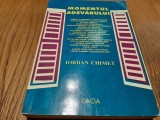IORDAN CHIMET - Momentul Adevarului - Editura Dacia , 1996, 476 p.