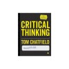 Critical Thinking: Your Essential Guide
