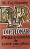 Dictionar Englez-Roman Verbe Complexe M. Copaceanu (1993, 432 pagini) - Curs Engleza