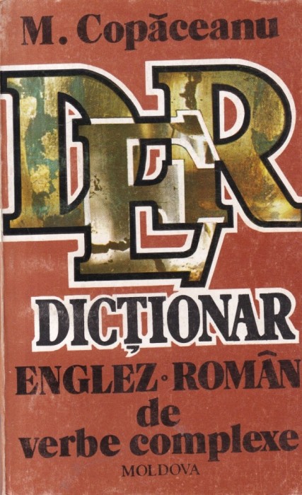 M. Copaceanu - Dictionar englez-roman de verbe complexe