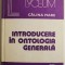 Introducere in ontologia generala &ndash; Calina Mare (putin uzata)