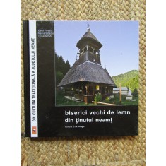 BISERICI VECHI DE LEMN DIN TINUTUL NEAMT - ELENA FLORESCU