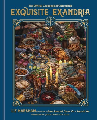 Exquisite Exandria: The Official Cookbook of Critical Role foto