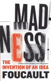 Madness: The Invention of an Idea