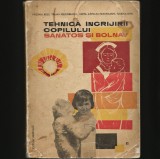 TEHNICA &Icirc;NGRIJIRII COPILULUI SĂNĂTOS ȘI BOLNAV, VIRGINA RUSS, TRAIAN FELDIOREANU