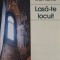 LASA-TE LOCUIT-DAN IACOB-247866