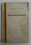 CRESTINA SOTIE DE EVREU - nuvele de CLEMENTINA DELASOCOLA ,1931 , PREZINTA PETE SI URME DE UZURA *