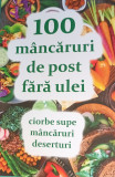 100 MANCARURI DE POST FARA ULEI