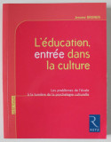 L &#039;EDUCATION ENTREE DANS LA CULTURE par JEROME BRUNER , 2008