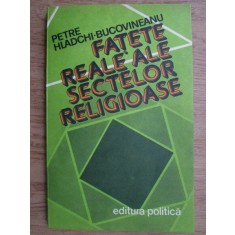 Petre Hladchi Bucovineanu - Fatete reale ale sectelor religioase
