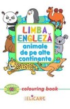 Limba engleza: Animale de pe alte continente (Colouring Book)