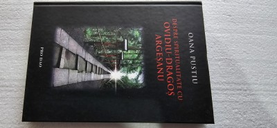 Despre spiritualitate , Oana Pustiu , CARTEA ESTE CA NOUA . foto