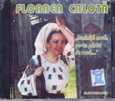 CD Populara: Floarea Calota - Luminiță nouă, pe-un p&amp;acirc;r&amp;acirc;u de rouă ( SIGILAT ) foto