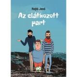 Az el&aacute;tkozott part - Rejtő Jenő