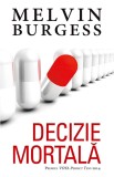 Decizie mortala - Melvin Burgess - Rao