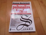 Psihanaliza focului - G. Bachelard, carte de psihologie