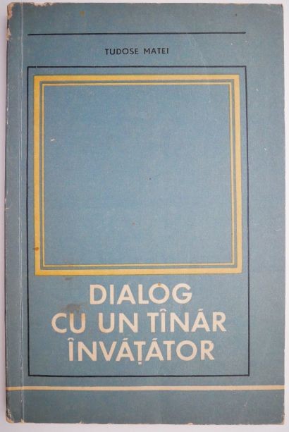 Dialog cu un tinar invatator &ndash; Tudose Matei