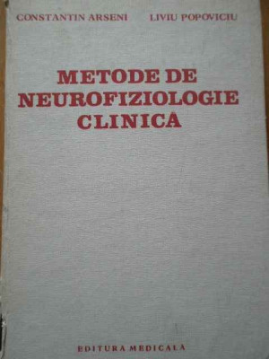 Metode De Neurofiziologie Clinica - Constantin Arseni Liviu Popovici ,292157 foto