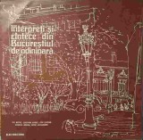 Disc vinil, LP. INTERPRETI SI CANTECE DIN BUCURESTIUL DE ODINIOARA-TITI BOTEZ, CRISTIAN VASILE, ION LUICAN,-277987, Electrecord