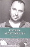 UN TREN NUMIT DORINTA. POEM-MARIUS TUCA-278276