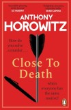 Close to Death : How do you solve a murder &hellip; when everyone has the same motive? (Hawthorne 5)